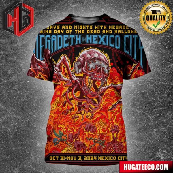 Megadeth In Mexico City 4 Days And Nights With Megadeth During Day Of The Dead And Halloween Oct 31 Nov 3 2024 Mexico City Day Of The Mega Dead All Over Print Shirt Hoodie