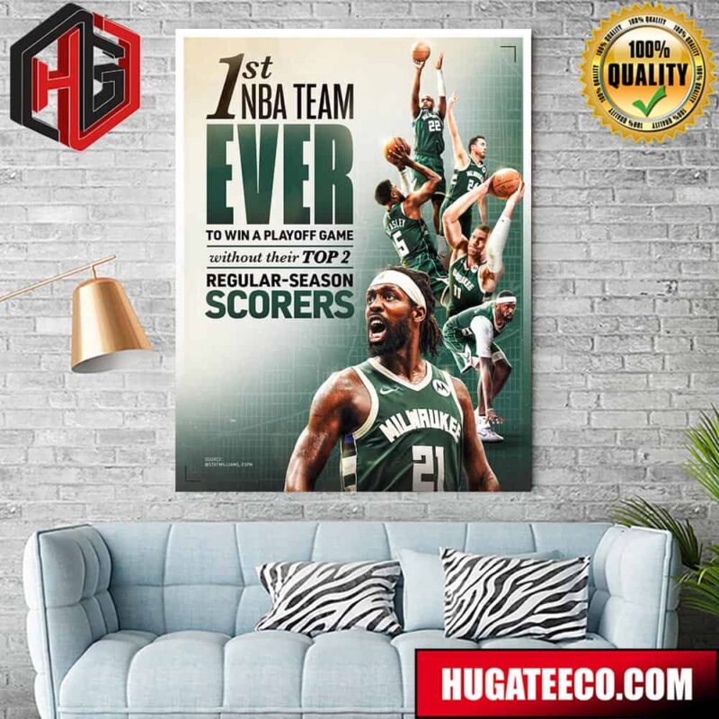 Milwaukee Bucks 1st NBA Team Ever To Win A Playoff Game Without Their Top 2 Regular-Season Scorers Home Decor Poster Canvas