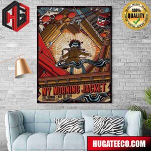 My Morning Jacket Show At The Legendary The Fillmore San Francisco Ca May 28 2024 Home Decor Poster Canvas