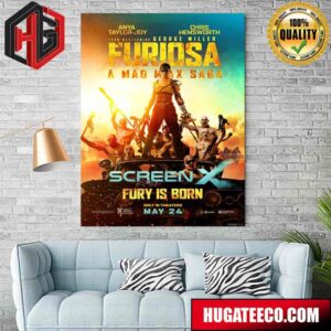 New Screenx Poster For Furiosa A Mad Max Saga Fury Is Born Only In Theaters May 24 2024 Home Decor Poster Canvas