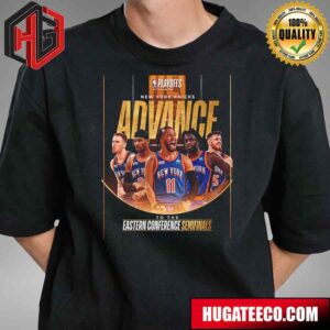New York Knicks Advance To The Eastern Conference Semifinals NBA Playoffs T-Shirt