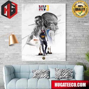 Nikola Jokic Is The NBA?s Most Valuable Player For The Third Time Home Decor Poster Canvas