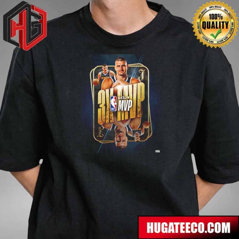 Nikola Jokic Kia Mvp For The 3rd Time In The Last 4 Seasons T-Shirt Hoodie