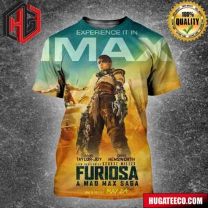 Official Imax Poster For Furiosa A Mad Max Saga Releasing In Theaters On May 24 All Over Print Shirt