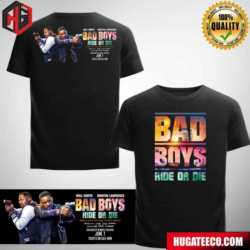 Official Poster Bad Boys Ride Or Die Miamis Finest Are Now Its Most Wanted Starring Will Smith And Martin Lawrence June 7th Two Sides T-Shirt