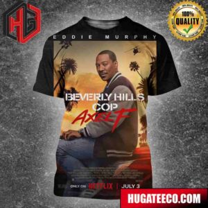 Official Poster For Beverly Hills Cop 4 Releasing July 3 On Netflix All Over Print Shirt
