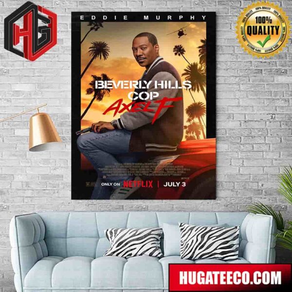 Official Poster For Beverly Hills Cop 4 Releasing July 3 On Netflix Home Decor Poster Canvas