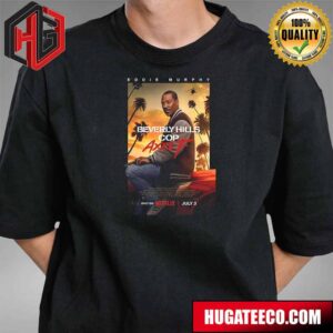 Official Poster For Beverly Hills Cop 4 Releasing July 3 On Netflix T-Shirt
