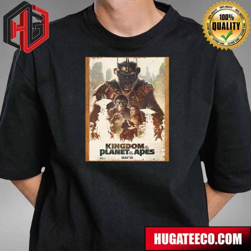 Official Poster For Kingdom Of The Planet Of The Apes Releasing In Theaters This Friday T-Shirt