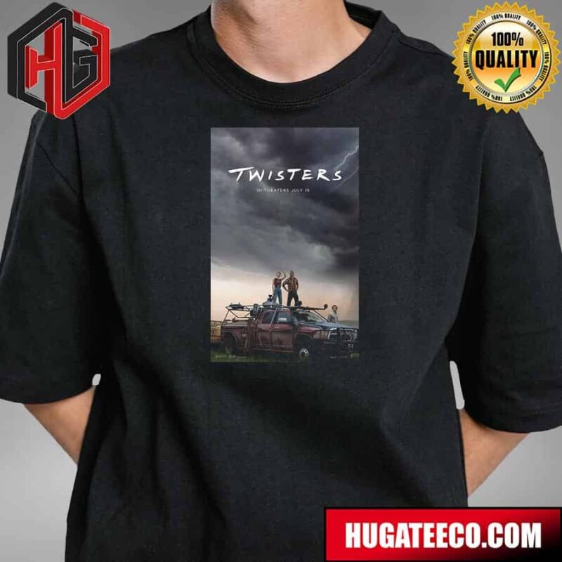 Official Poster For Twisters Releasing In Theaters On July 19 T-Shirt Hoodie