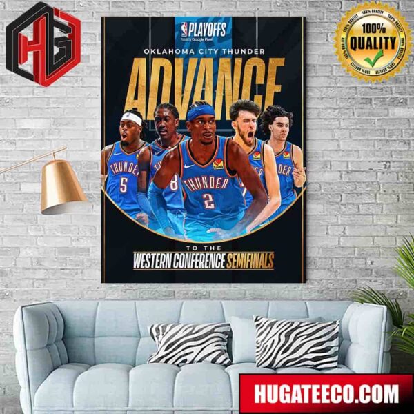 OKC Thunder Advance To The Western Conference Semifinals NBA Playoffs Presented By Google Pixel Poster Canvas