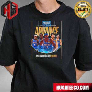 Okc Thunder Advance To The Western Conference Semifinals NBA Playoffs Presented By Google Pixel T-Shirt