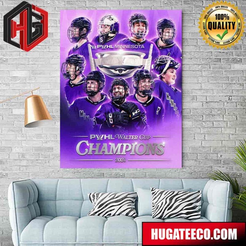 PWHL Minnesota Is Your First-Ever Walter Cup Champion Home Decor Poster Canvas