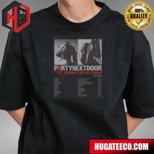 Partynextdoor Sorry Im Outside Europe Tour 2024 Start On October Schedule List Date T-Shirt