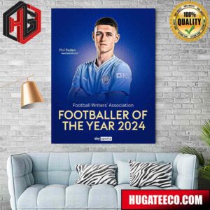 Phil Foden Manchester City Football Writers Association Footballer Of The Year 2024 Home Decor Poster Canvas