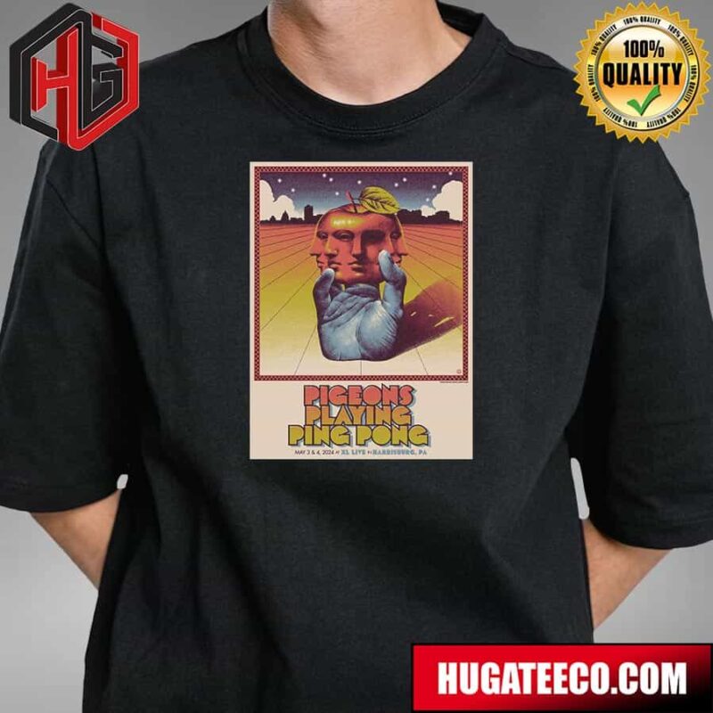 Pigeons Playing Ping Pong May 3 4 2024 At Xl Live In Harrisburg T-Shirt