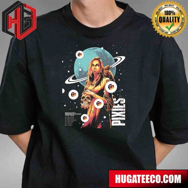 Pixies Bossanova Trompe Le Monde Tour 2024 Schedule Lists Design By Luke Preece T-Shirt