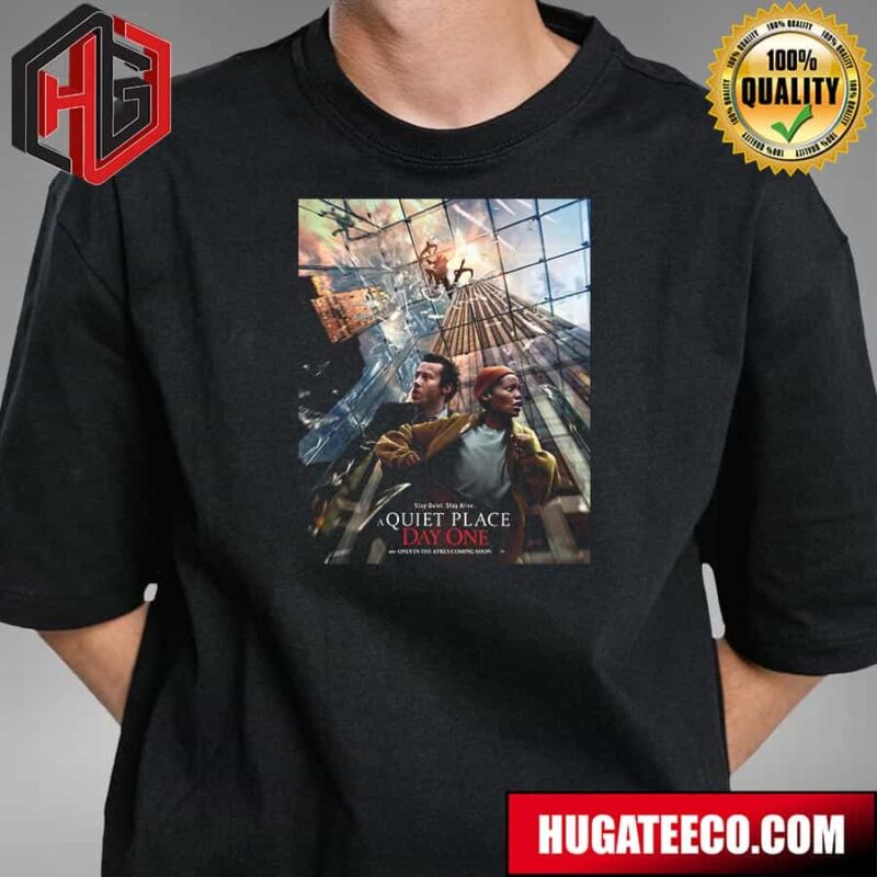 Poster For A Quiet Place Day One Releasing In Theaters On June 28 T-Shirt