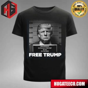 President Donald Trump 45-47 04 04 2023 Free Trump T-Shirt