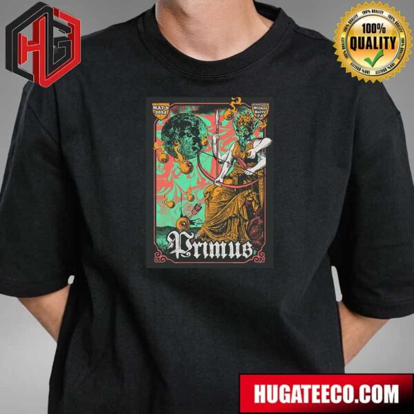Primus Poster For Tonight’s Show In Wilkes Barre Pa May 6 2024 T-Shirt