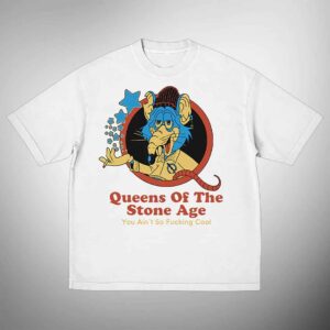 Queen Of The Stone Age QOTSA You Ain’t So Fucking Cool T-Shirt