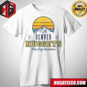 Retro Denver Nuggets EST 1967 Mile High Basketball T-Shirt
