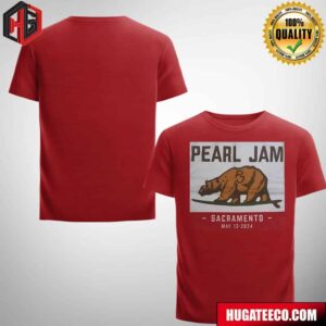 Sacramento You’re Up See Pearl Jam At Golden 1 Center Tonight May 13 2024 Unisex T-Shirt