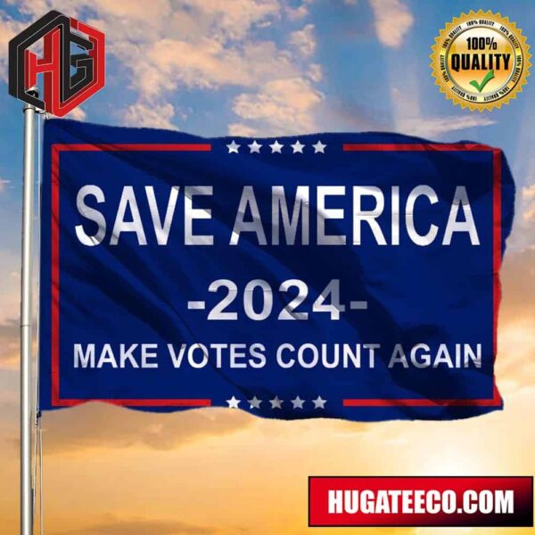 Save America 2024 Make Votes Count Again Flag Donald Trump US Election Indoor Outdoor Decor 2 Sides Garden House Flag