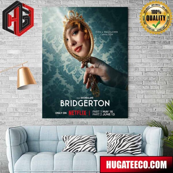 Series Film Bridgerton Release Only On Netflix 2024 Even A Wallflower Can Bloom Poster Canvas