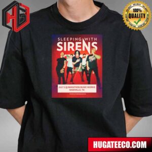 Sleeping With Sirens July 2 Marathon Music Works Nashville Tn Poster T-Shirt