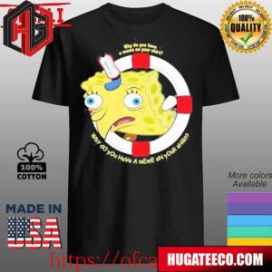 Spongebob Squarepants Navy Why Do You Have A Meme On Your Unisex T-Shirt