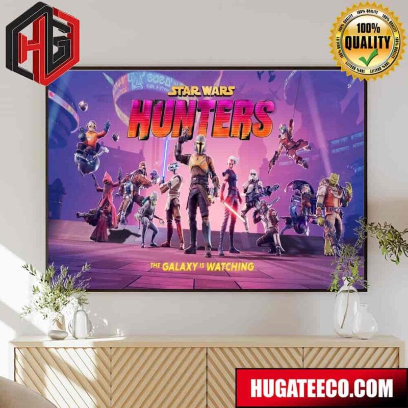 Star Wars Hunters The Galaxy Is Watching Poster Canvas