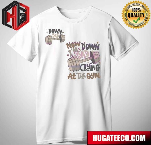 Taylor Swift Down Bad Crying At The Gym Funny Ttpd Unisex T-Shirt