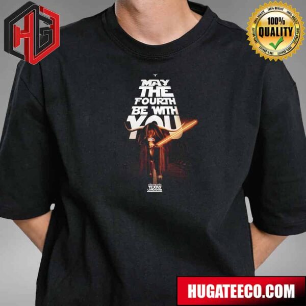 Texas Longhorns Star Wars May The 4th Be With You Unisex T-Shirt