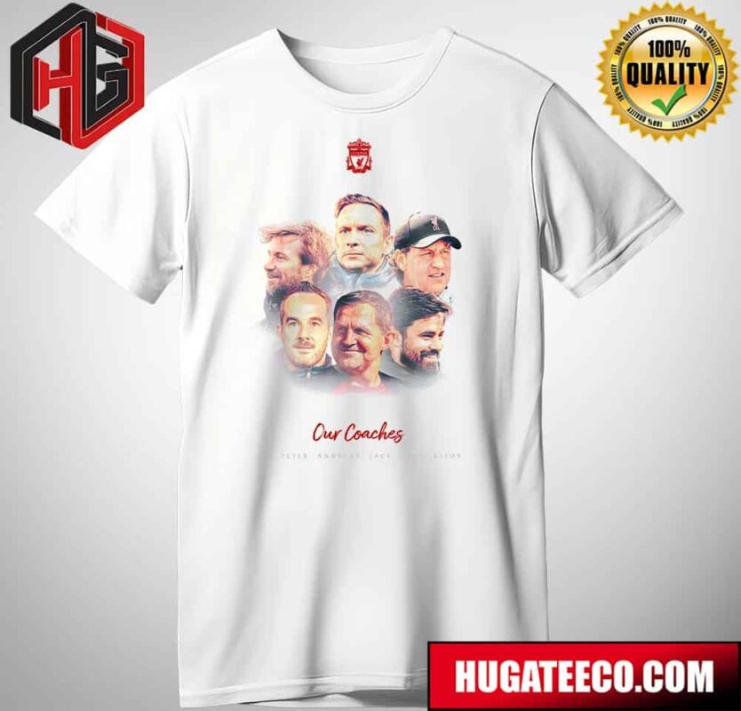 Thank You Our Coaches Pep Vitor Peter John Jack Andreas Thanks For Everything Liverpool FC T-Shirt