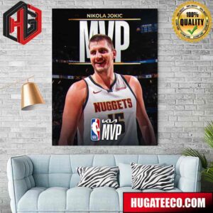 The 2023-24 Kia NBA Most Valuable Player Is Nikola Jokic Home Decor Poster Canvas