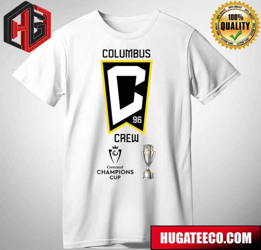 The Columbus Crew Knocked Off Monterrey To Advance To The Concacaf Champions Cup Final 2024 Logo Unisex T-Shirt