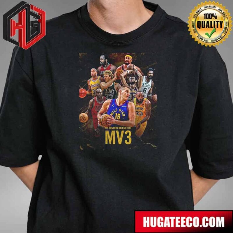 The History Behind Nikola Jokic’s Third Regular Season Mvp Award T-Shirt Hoodie
