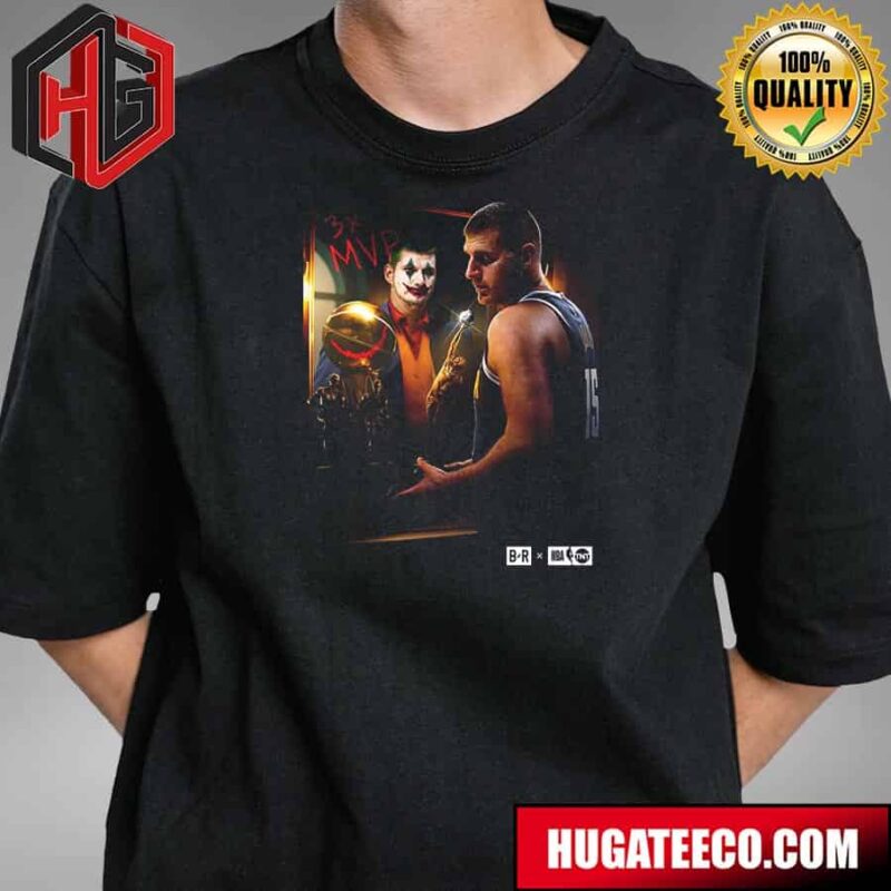 The Joker Wins His 3rd Mvp Award Another One For Nikola Jokic T-Shirt Hoodie