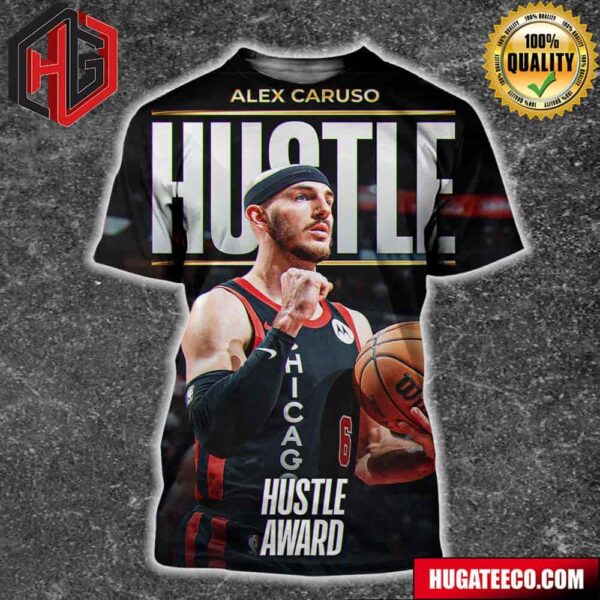 The Winner Of The 2023-24 NBA Hustle Award Is Alex Caruso Nbaawards All Over Print Shirt
