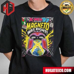 The X-Men 97 Featuring Magneto Was Right Tolerance Is Extinction Marvel Comics By Butcher Billy T-Shirt