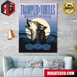 Trampled By Turtles Benjamin Tod And Lost Dog Street Band Show May 29-30-31 2024 Home Decor Poster Canvas