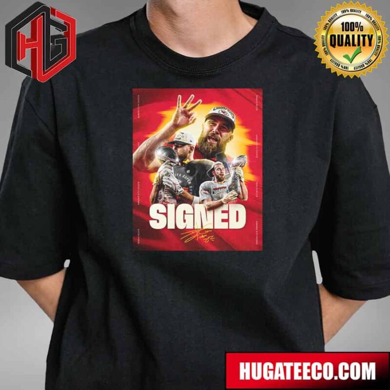 Travis Kelce Kansas City Chiefs NFL Signed The Greatest Tight End Ever To A New Contract T-Shirt