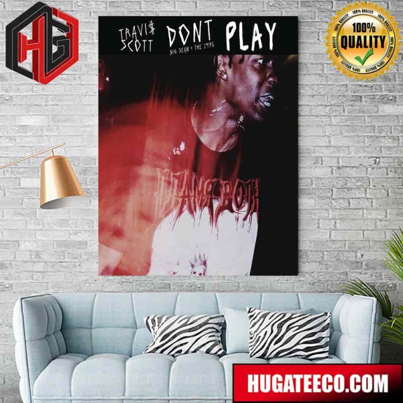 Travis Scott Dont Big Sean The 1975 Home Decor Poster Canvas
