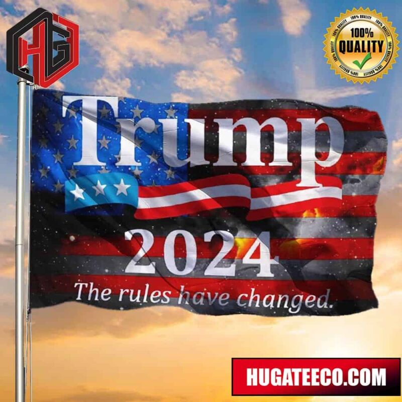 Trump 2024 Flag Made In USA Trump Flag The Rules Have Changed Trump 2024 Merchandise 2 Sides Garden House Flag