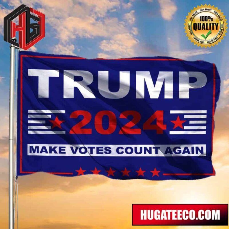 Trump 2024 Flag Make Votes Count Again Trump 2024 Merch Yard Flag For Supporters 2 Sides Garden House Flag