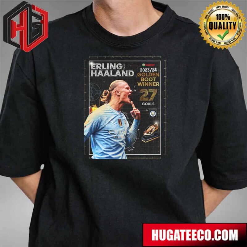 Two Seasons Two Premier League Two Castrol Golden Boots Erling Haaland Is The Premier League Top Goalscorer Again Unisex T-Shirt