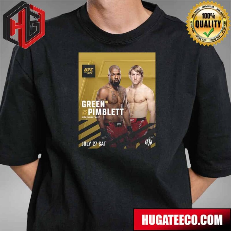 UFC 304 Bobby King Green Vs Paddy Pimblett Lightweight Bout July 27 Sat Unisex T-Shirt Hoodie