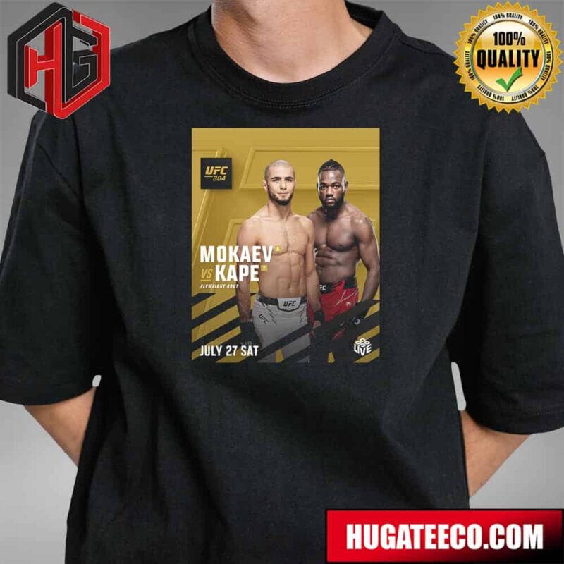 UFC 304 Muhammad Mokaev Vs Manel Kape Unisex T-Shirt Hoodie