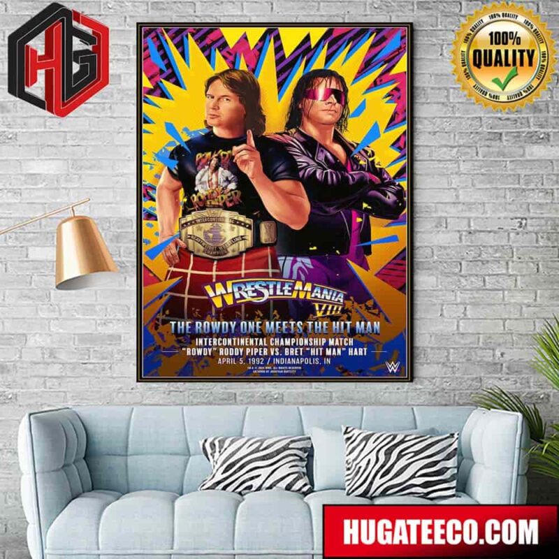 Wrestlemania Viii Rowdy Roddy Piper Vs Bret Hit Man Hart Jonathan Bartlett Home Decor Poster Canvas